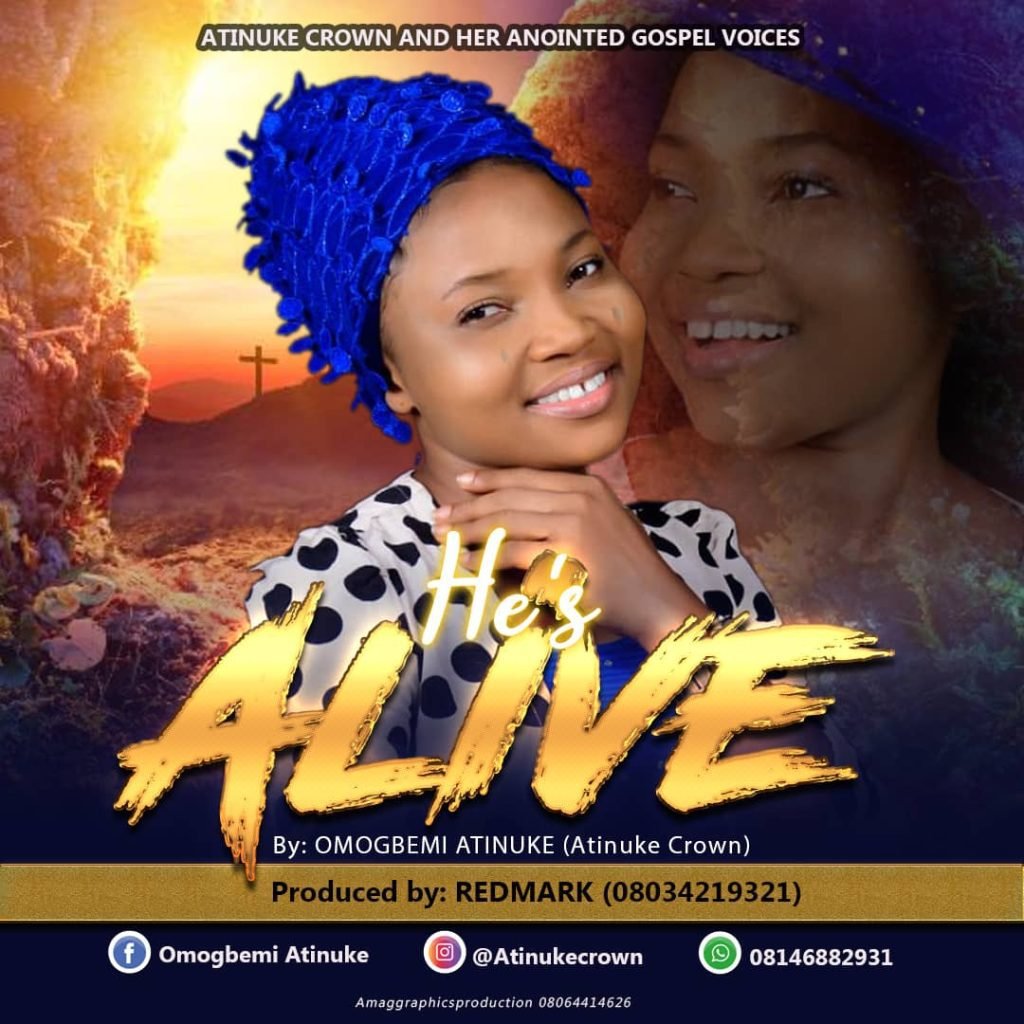 Minister Atinuke Crown - He's Alive