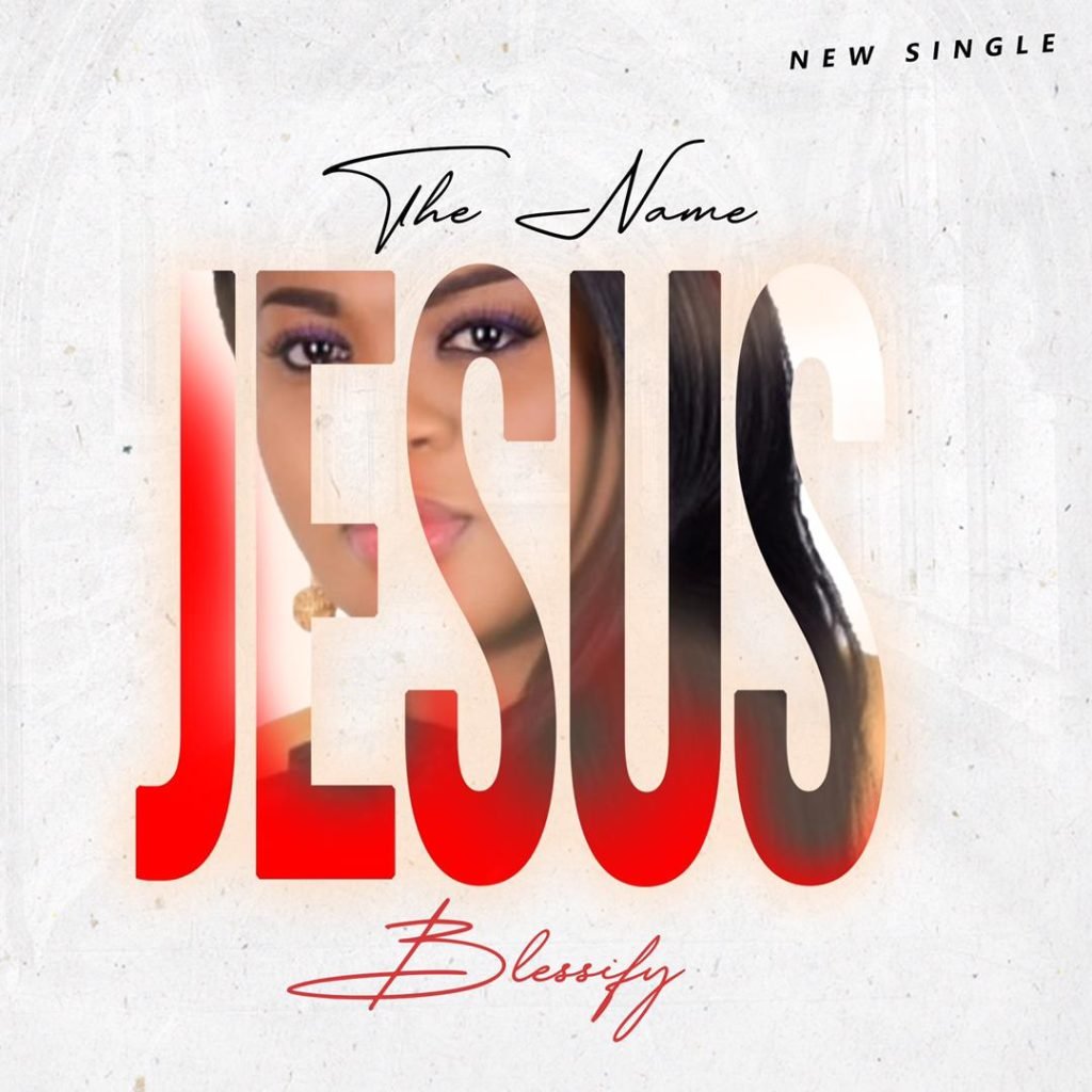 Blessify - The Name Jesus