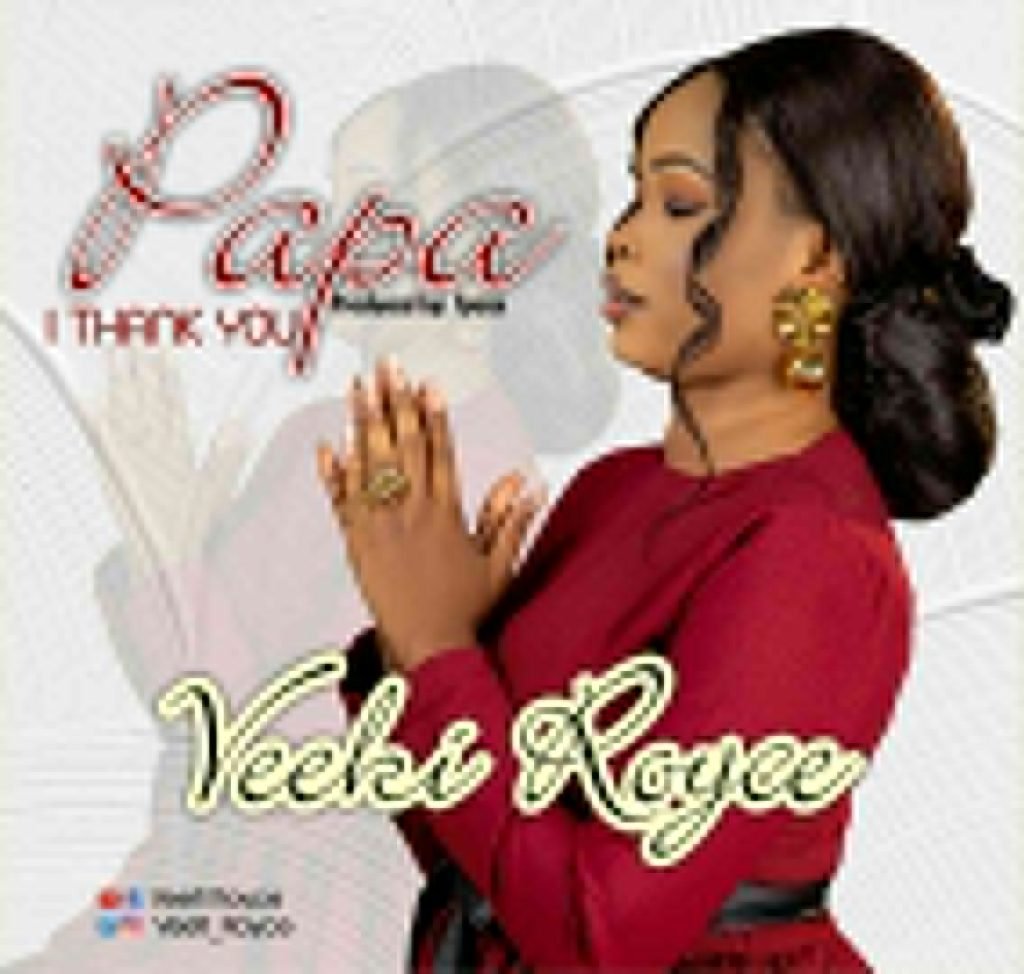Veeki Royce Papa I Thank You