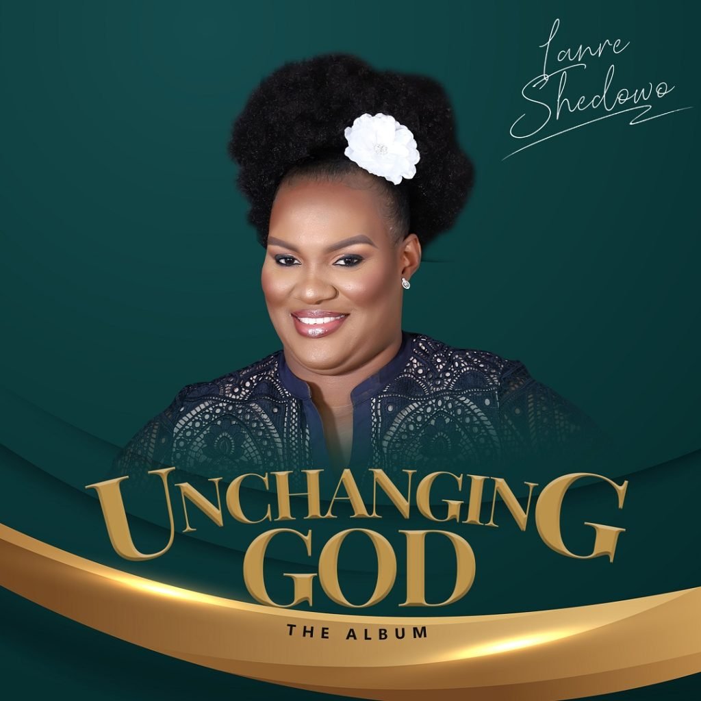 Lanre Shedowo - Unchanging God + You Are Good and Kind