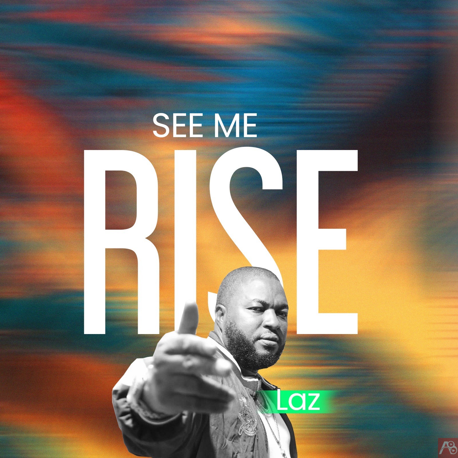 See Me Rise - Laz