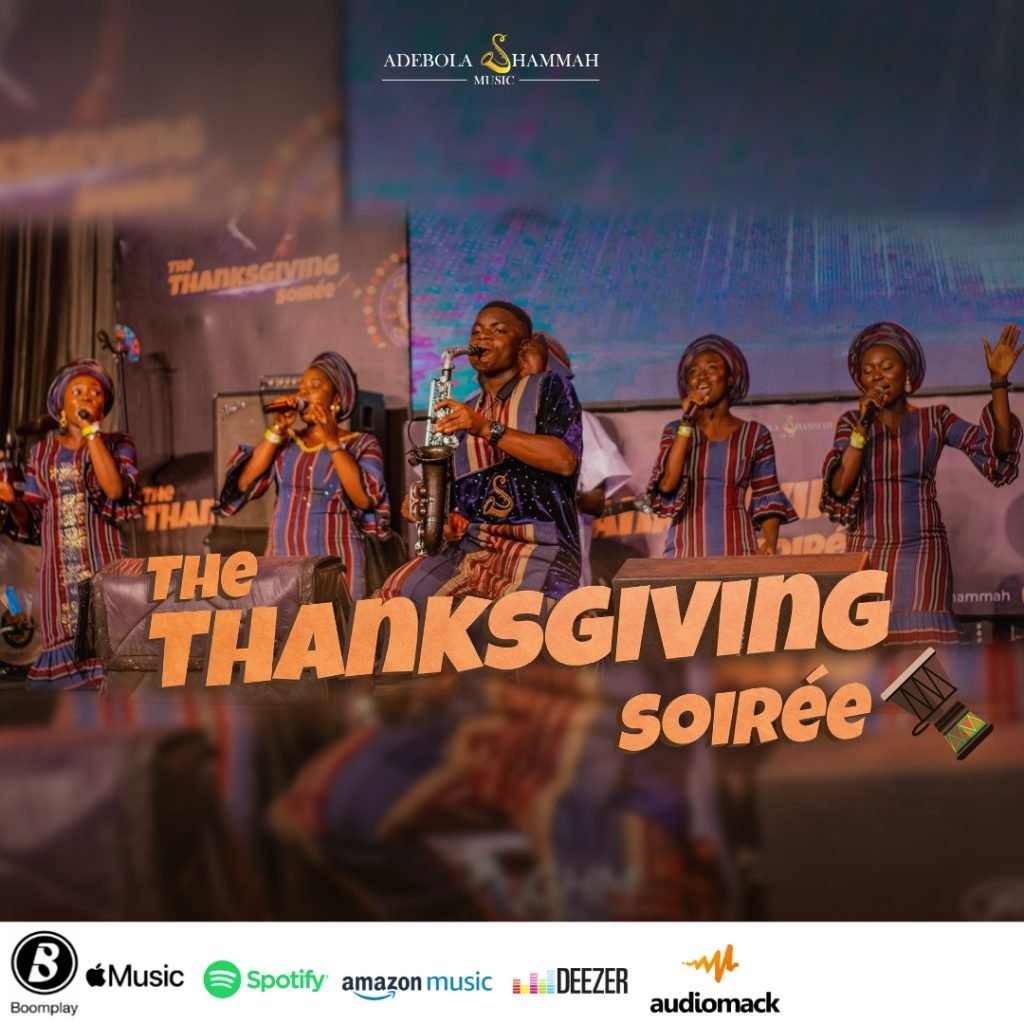 The Thanksgiving ( Soiree) Adebola Shammah