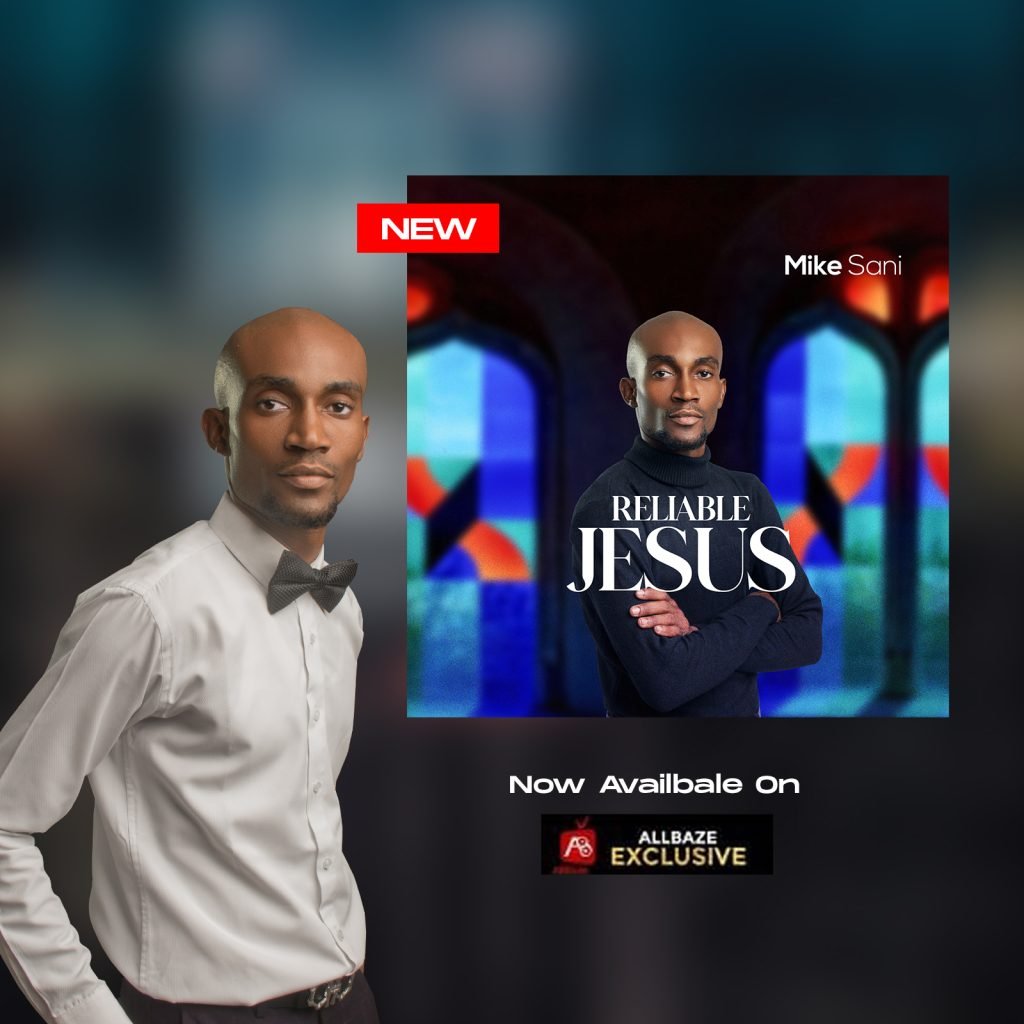 Mike Sani - Reliable Jesus