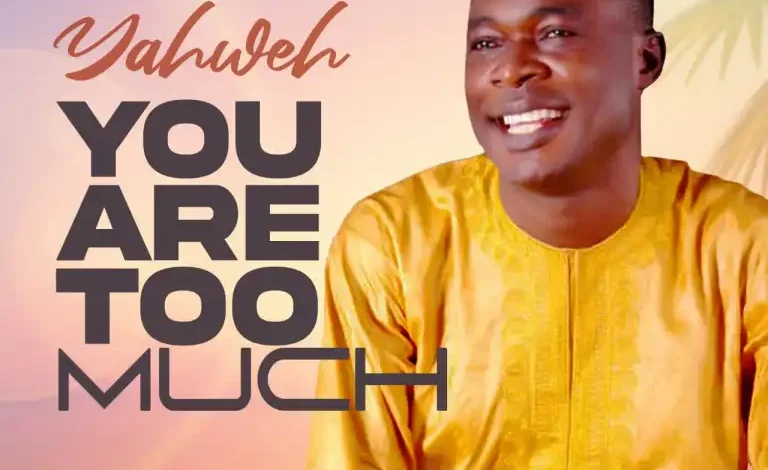Larry De Psalmist ‘Yahweh You Are Too Much