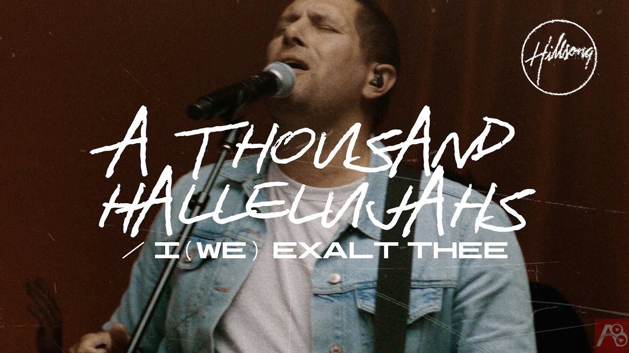 Hillsong Worship A Thousand Hallelujahs / I (We) Exalt Thee Live At Hillsong Worship A Thousand Hallelujahs / I (We) Exalt Thee Live At
