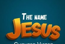 The Name Jesus - Chibuzor Victor