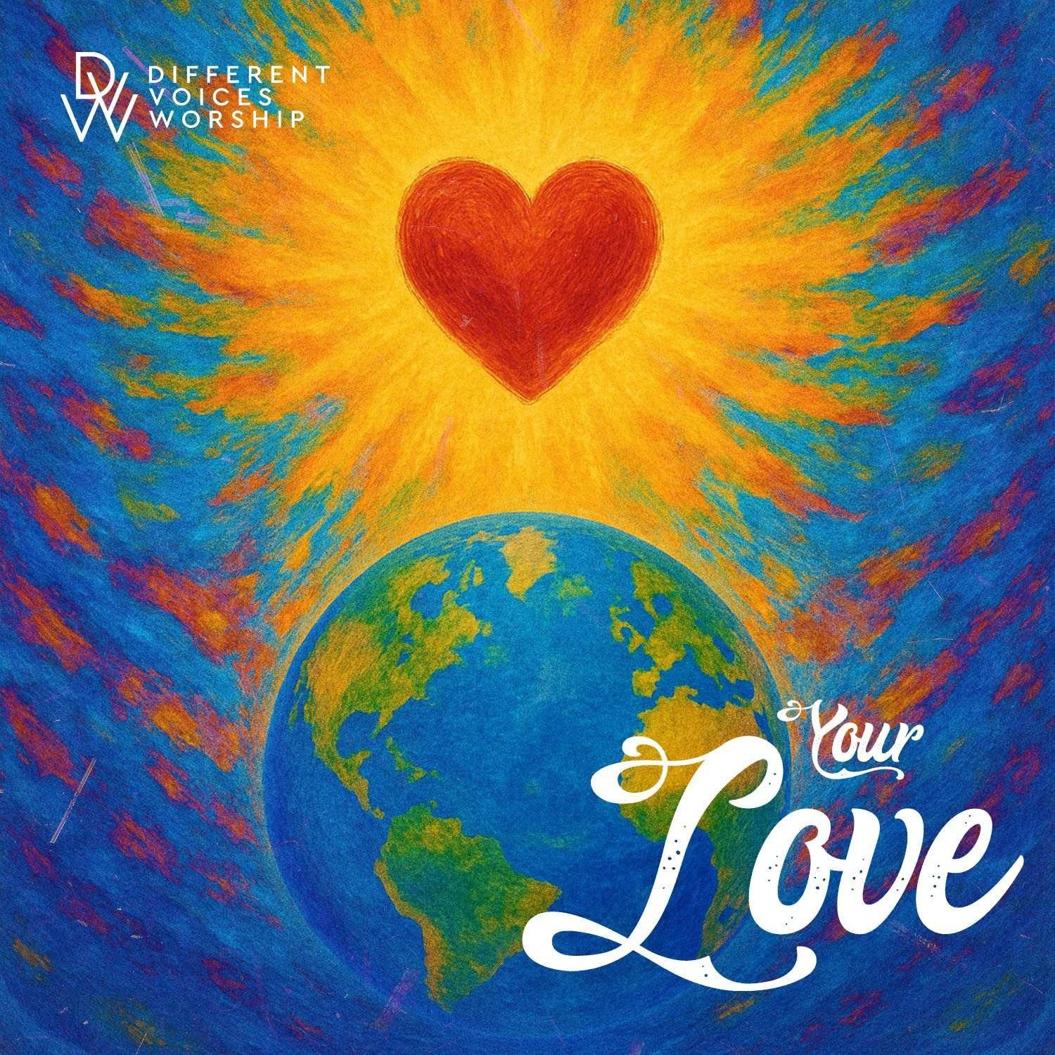 Your Love – Different Voices Worship