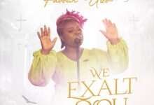 We Exalt You Favour Uzo