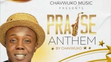 Praise Anthem - Chavwuko