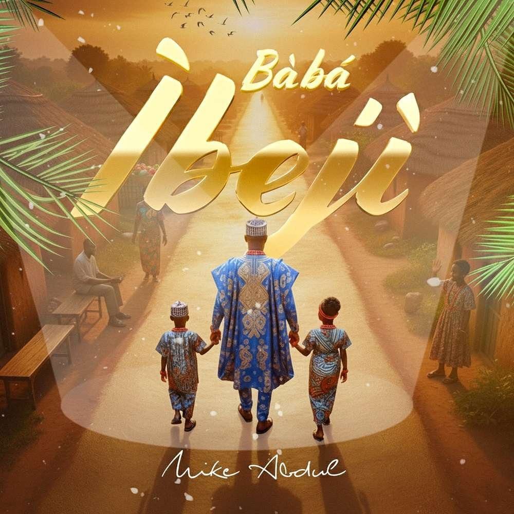 Baba Ibeji by Mike Abdul