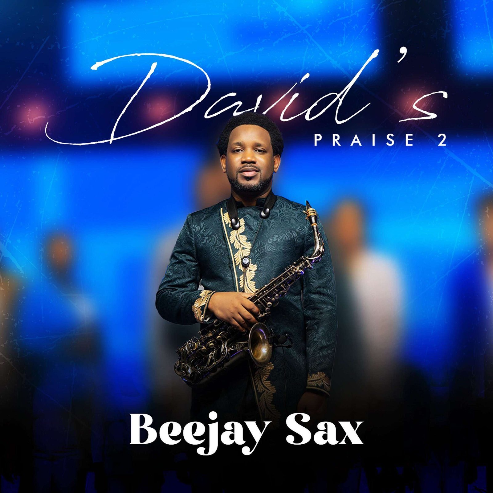 David’s Praise 2 – Beejay Sax