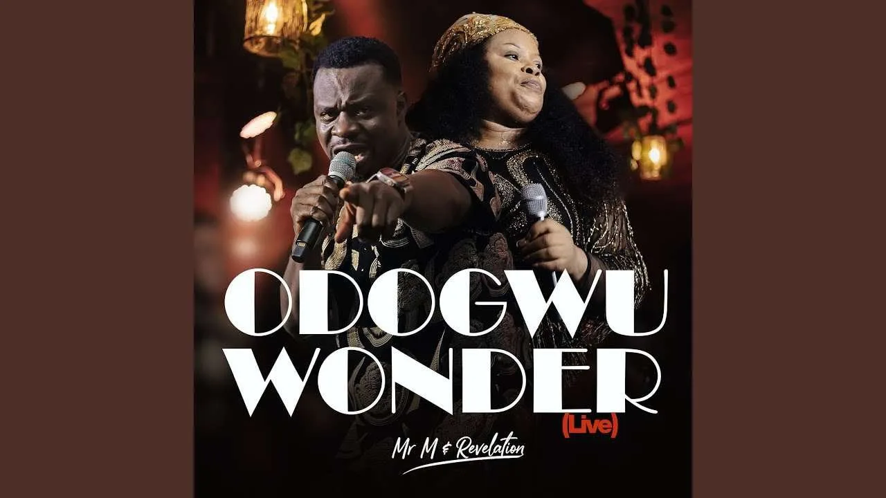 Mr M & Revelation - Odogwu Wonder