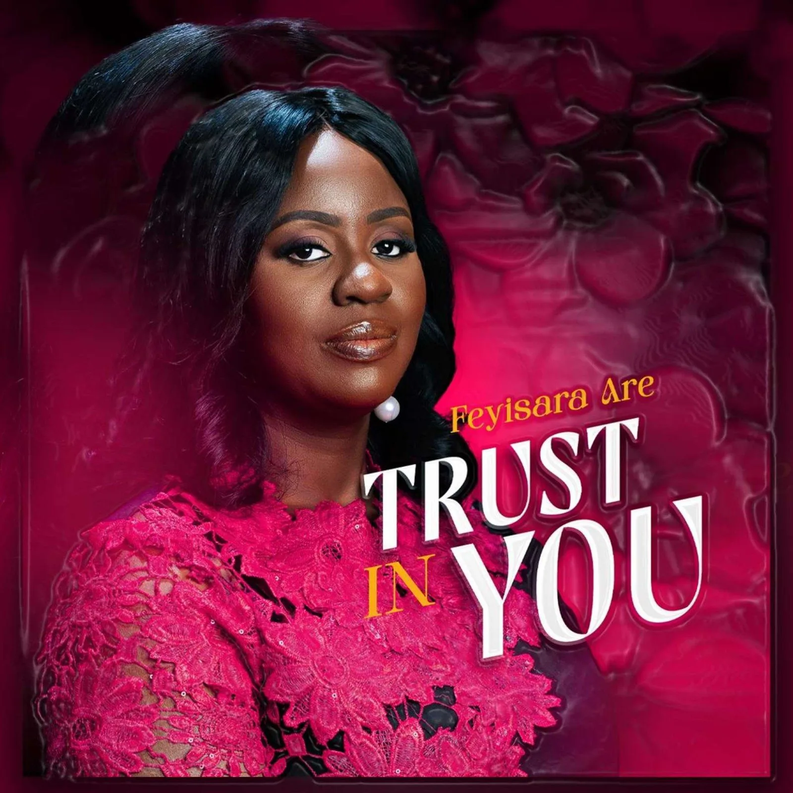 Trust In You by Feyisara Are