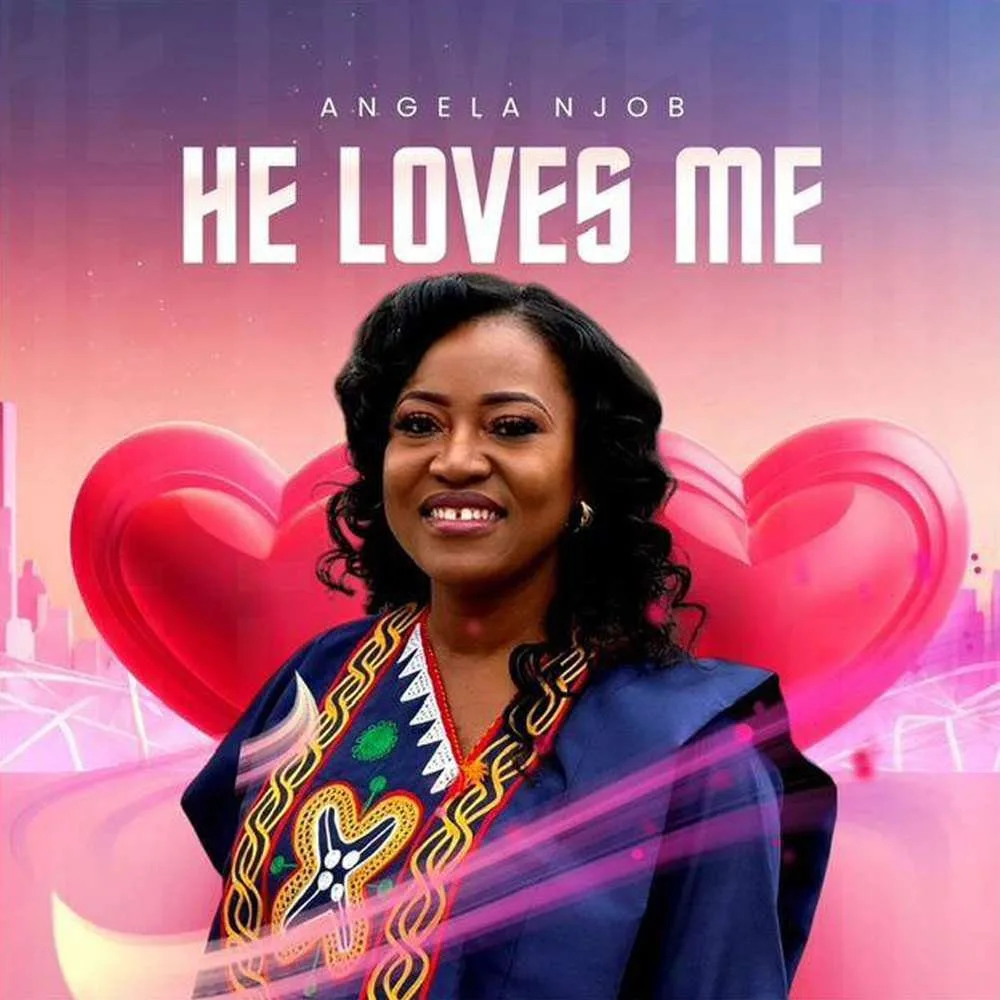 He Loves Me – Angela Njob