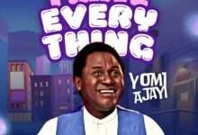 I Have Everything by Yomi Ajayi