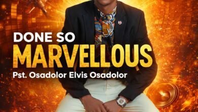 “Done So Marvellous'' by Pst. Osadolor Elvis Osadolor