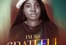 I’m So Grateful (Reprise) by Blessings Ng