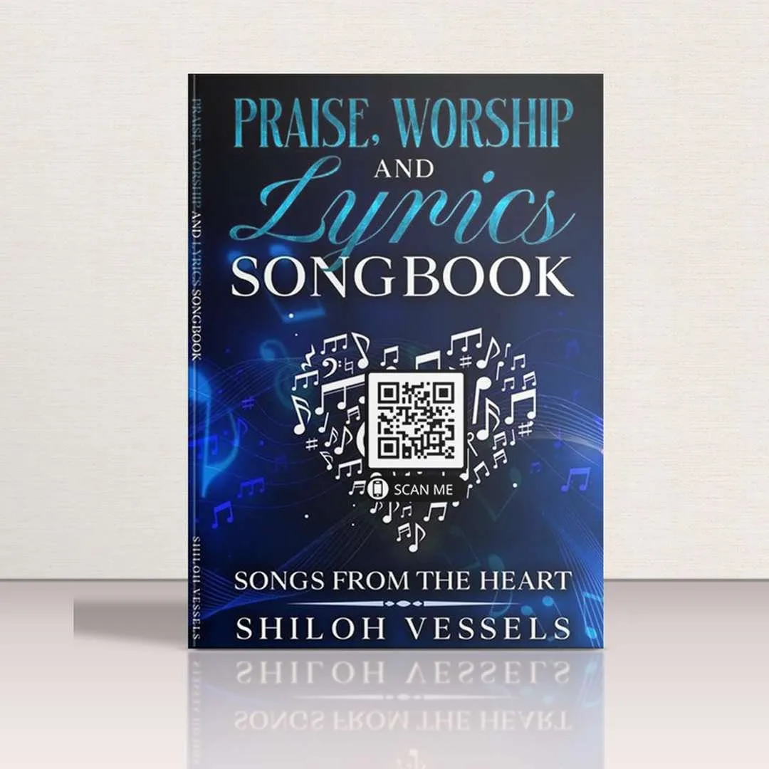 Praise, Worship, and Lyrics Son gbook by Shiloh Vessels