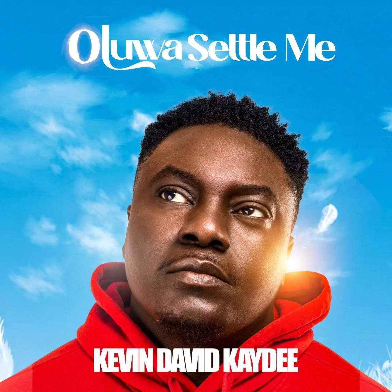 OLUWA SETTLE ME by Kevin David Kaydee