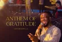 “Anthem of Gratitude” by Uzo Ezeagwula