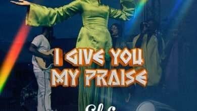“I GIVE YOU MY PRAISE” by Minister Eldia
